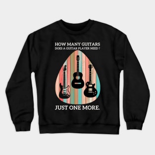 How Many Guitars Does A Guitar Player Need? Just One More Crewneck Sweatshirt